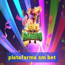 plataforma sm bet